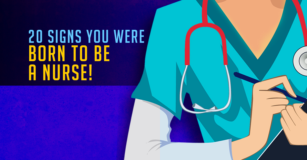 20 Signs You Were Born To Be A Nurse Nurse Superhero